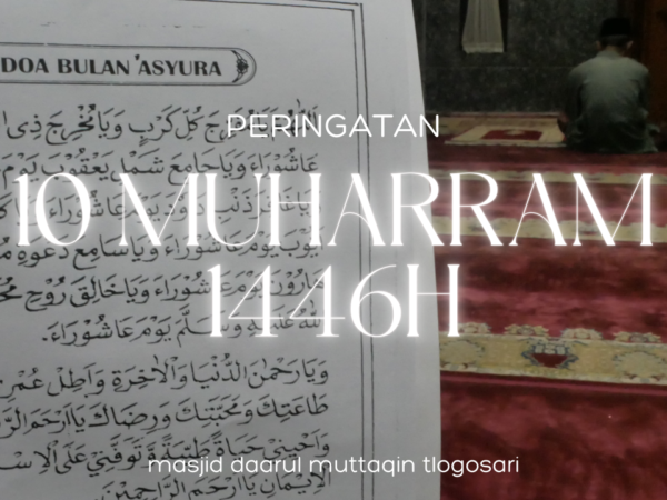Peringatan 10 Muharram 1446 H Masjid Daarul Muttaqin