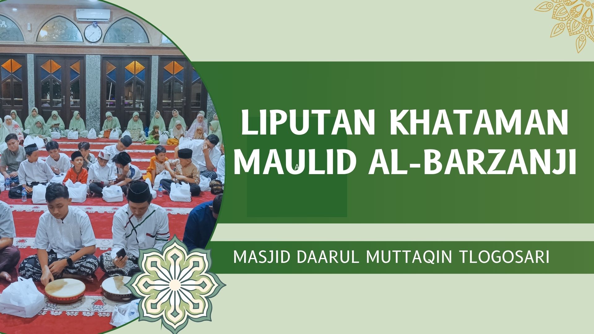 Liputan Khataman Pembacaan Maulid Al-Barzanji Liputan Khataman Pembacaan Maulid Al-Barzanji